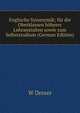 Englische Synonymik; fur die Oberklassen hoherer Lehranstalten sowie zum Selbststudium (German Edition), W Dreser 