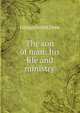 The son of man: his life and ministry, George Smith Drew 