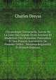 Chronologie Universelle, Suivie De La Liste Des Grands Etats Anciens Et Modernes Des Dynasties Puissantes Et Des Princes Souverains De Premier Ordre: . Maisons Regnantes D (French Edition), Charles Dreyss 