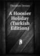 A Hoosier Holiday (Turkish Edition), Dreiser Theodore 
