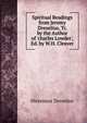 Spiritual Readings from Jeremy Drexelius, Tr. by the Author of 'charles Lowder', Ed. by W.H. Cleaver, Hieremias Drexelius 