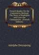 French Reader On the Cumulative Method: The Story of Rodolphe and Coco the Chimpanzee . (French Edition), Adolphe Dreyspring 