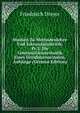 Studien Zu Methodenlehre Und Erkenntnisskritik: Pt.3. Die Continuitatsmethodik Eines Dreidimensionalen. Anhange (German Edition), Friedriech Dreyer 