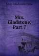 Mrs. Gladstone, Part 7, Mary Gladstone Drew 