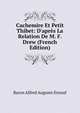Cachemire Et Petit Thibet: D'apr?s La Relation De M. F. Drew (French Edition), Baron Alfred Auguste Ernouf 