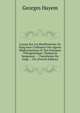 Le?ons Sur Les Modifications Du Sang Sous L'influence Des Agents M?dicamenteux Et Des Pratiques Th?rapeutiques: ?missions Sanguines. -- Transfusion Du Sang. -- Fer (French Edition), Georges Hayem 
