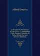 Le Proces Du Pantheon: 4 Juin-10 Et 11 Septembre 1908, Gregori, Dreyfus Et Zola, Devant Le Jury (French Edition), Alfred Dreyfus 