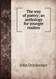 The way of poetry; an anthology for younger readers, Drinkwater John 