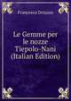 Le Gemme per le nozze Tiepolo-Nani (Italian Edition), Francesco Driuzzo 