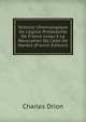 Histoire Chronologique De L'?glise Protestante De France Jusqu'? La R?vocation De L'?dit De Nantes (French Edition), Charles Drion 