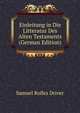 Einleitung in Die Litteratur Des Alten Testaments (German Edition), Samuel Rolles Driver 