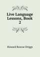 Live Language Lessons, Book 2, Howard Roscoe Driggs 