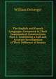 The English and French Languages Compared in Their Grammatical Constructions Part 2. Containing a Full and Accurate Investigation of Their Differnce of Syntax, William Driverger 
