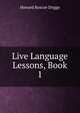 Live Language Lessons, Book 1, Howard Roscoe Driggs 