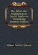 Das Leben des Feldmarschalls Grafen Yorck von Wartenburg (German Edition), Johann Gustav Droysen 