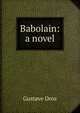 Babolain: a novel, Droz Gustave 