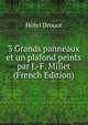 3 Grands panneaux et un plafond peints par J.-F. Millet (French Edition), Hotel Drouot 