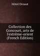 Collection des Goncourt, arts de l'extr?me-orient (French Edition), Hotel Drouot 