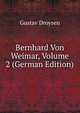 Bernhard Von Weimar, Volume 2 (German Edition), Gustav Droysen 