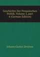 Geschichte Der Preussischen Politik, Volume 5, part 4 (German Edition), Johann Gustav Droysen 