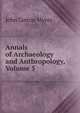 Annals of Archaeology and Anthropology, Volume 5, John Linton Myres 