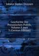Geschichte Der Preussischen Politik, Volume 5, part 3 (German Edition), Johann Gustav Droysen 