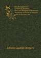 Die Herzogthmer Schleswig-Holstein Und Das Knigreich Dnemark. Aktenmssige Geschichte Der Dnischen Politik Seit Dem Jahre 1806, Johann Gustav Droysen 