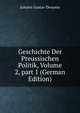 Geschichte Der Preussischen Politik, Volume 2, part 1 (German Edition), Johann Gustav Droysen 