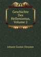 Geschichte Des Hellenismus, Volume 2, Johann Gustav Droysen 