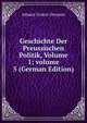 Geschichte Der Preussischen Politik, Volume 1; volume 5 (German Edition), Johann Gustav Droysen 