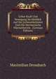 Ueber Kraft Und Bewegung Im Hinblick Auf Die Lichtwellenlehre Und Die Mechanische Warmetheorie . (German Edition), Maximilian Drossbach 