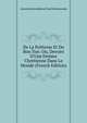 De La Politesse Et Du Bon Ton: Ou, Devoirs D'Une Femme Chr?tienne Dans Le Monde (French Edition), Antoinette Josephine Fran Drohojowska 