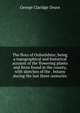 The flora of Oxfordshire; being a topographical and historical account of the flowering plants and ferns found in the county, with sketches of the . botany during the last three centuries, George Claridge Druce 