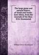 The large game and natural history of South and South-East Africa, from the Journals of the Hon. W.H. Drummond, Drummond William Henry 