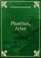 Phoebus, Arise, William Drummond 