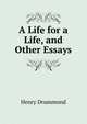 A Life for a Life, and Other Essays, Drummond Henry 