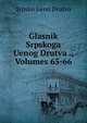 Glasnik Srpskoga Uenog Drutva ., Volumes 65-66, Srpsko Ueno Drutvo 