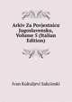 Arkiv Za Povjestnicu Jugoslavensku, Volume 5 (Italian Edition), Ivan Kukuljevi Sakcinski 
