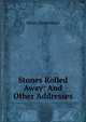 Stones Rolled Away: And Other Addresses, Drummond Henry 