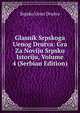Glasnik Srpskoga Uenog Drutva: Gra Za Noviju Srpsku Istoriju, Volume 4 (Serbian Edition), Srpsko Ueno Drutvo 