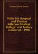 Wills Eye Hospital and Thomas Jefferson Medical College: oral history transcript / 1988, Thomas David Duane 