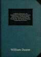 A Military Dictionary: Or, Explaination of the Several Systems of Discipline of Different Kinds of Troops, Infantry, Artillery, and Cavalry; the . the Science of Tactics: Comprising the Pocket, William Duane 