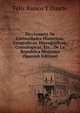 Diccionario De Curiosidades Historicas, Geograficas, Hierograficas, Cronologicas, Etc., De La Republica Mejicana (Spanish Edition), Feliz Ramos Y Duarte 