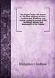 The dragon, image, and demon, or: The three religions of China : Confucianism, Buddhism, and Taoism : giving an account of the mythology, idolatry and demonolatry of the Chinese, Hampden C DuBose 