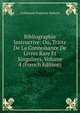 Bibliographie Instructive: Ou, Traite De La Connoisance De Livres Rare Et Singuliers, Volume 4 (French Edition), Guillaume Francois Dubure 