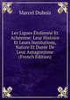 Les Ligues Etolienne Et Acheenne: Leur Histoire Et Leurs Institutions, Nature Et Duree De Leur Antagonisme (French Edition), Marcel Dubois 