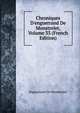 Chroniques D'enguerrand De Monstrelet, Volume 33 (French Edition), Enguerrand de Monstrelet 