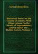 Statistical Survey of the County of Antrim: With Observations On the Means of Improvement; Drawn Up for the . Dublin Society, Volume 1, John Dubourdieu 