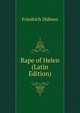 Rape of Helen (Latin Edition), Friedrich Dubner 