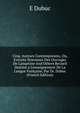 Cinq. Auteurs Contemporains, Ou, Extraits Nouveaux Des Ouvrages De Lamartine And Others Recueil Destin? a L'enseignement De La Langue Fran?aise, Par Dr. Dubuc (French Edition), E. Dubuc 